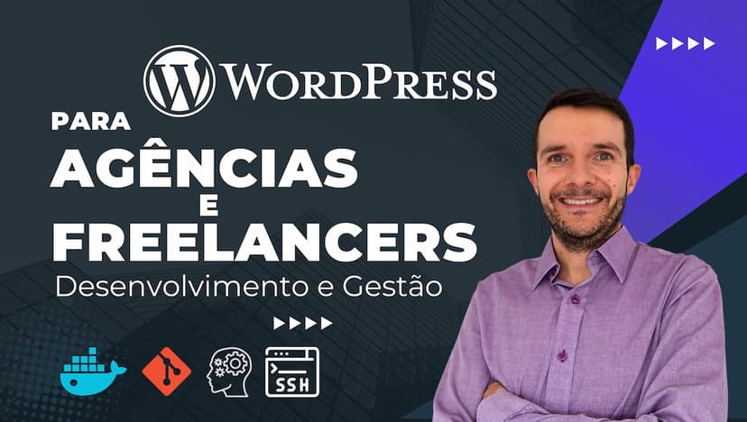 WordPress Avançado para Freelancers e Agências