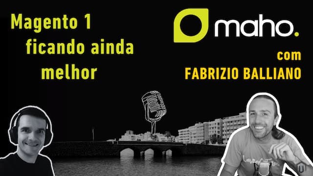 Maho Commerce e Vida Longa ao Magento 1 - Entrevista (Novo)