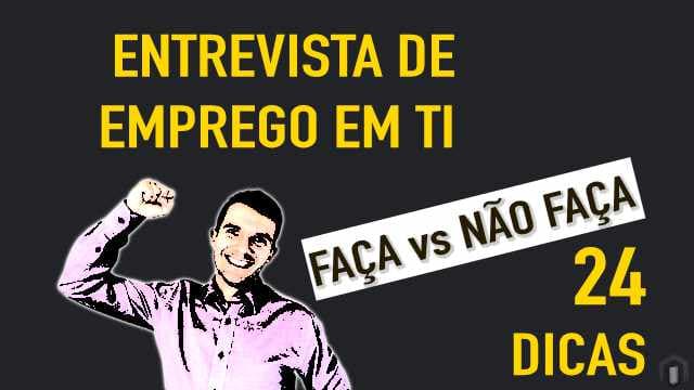 Entrevista de emprego em TI - 24 dicas