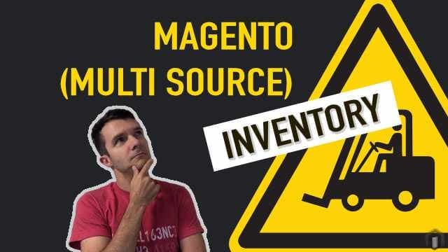 Magento Multi Source (MSI) Inventory